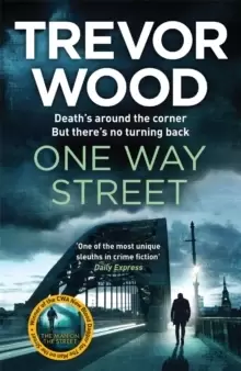 Image of One Way Street : A gritty and addictive crime thriller. For fans of Val McDermid and Ian Rankin