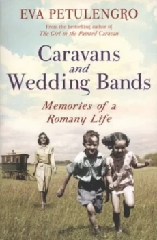 Image of Caravans and Wedding Bands by Eva Petulengro Paperback