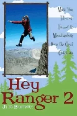 Image of hey ranger 2 more true tales of humor and misadventure from the great outdo