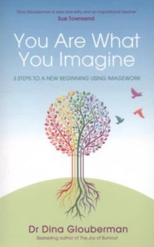 Image of You are what you imagine by Dina Glouberman