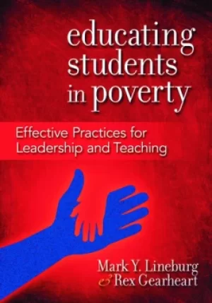 Image of Educating Students in PovertyEffective Practices for Leadership and Teaching