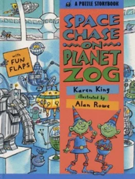 Image of Space Chase on Planet Zog by Karen King and Alan Rowe Hardback