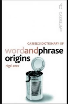 Image of Cassells Dictionary of Word and Phrase Origins by Nigel Rees Paperback