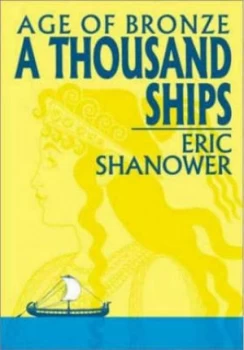 Image of Age of Bronze Volume 1 a Thousand Ships by Eric Shanower Paperback