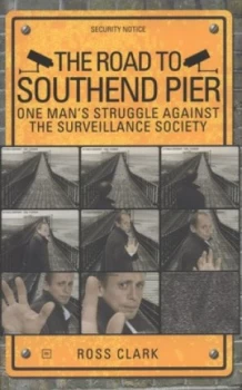 Image of The Road to Southend Pier by Ross Clark Hardback