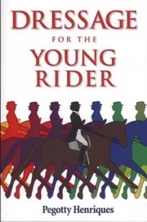 Image of Dressage for the young rider by Pegotty Henriques