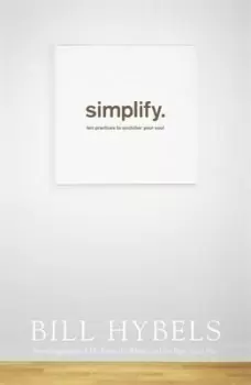 Image of Simplify - Bill Hybels - Paperback - Used