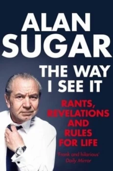 Image of The Way I See It by Alan Sugar Paperback