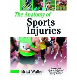 Image of The Anatomy of Sports Injuries by Brad Walker Paperback