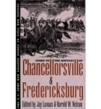 Image of Guide to the Battles of Chancellorsville & Fredericksburg by Jay Luvaas
