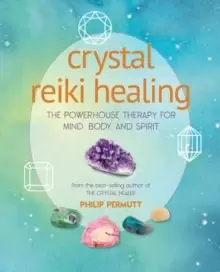 Image of Crystal Reiki Healing : The Powerhouse Therapy for Mind, Body, and Spirit