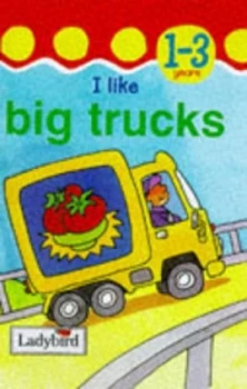 Image of I like Big Trucks Hardback