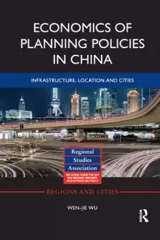 Image of Economics of Planning Policies in ChinaInfrastructure Location and Cities