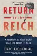 Image of return to the reich a holocaust refugees secret mission to defeat the nazis