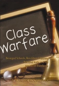 Image of Class Warfare by J Martin Rochester Hardback