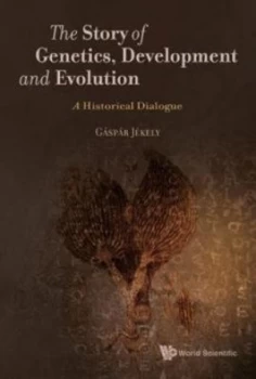 Image of The story of genetics development and evolution by Gaspar Jekely