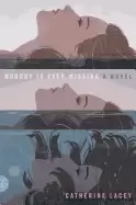 Image of nobody is ever missing a novel