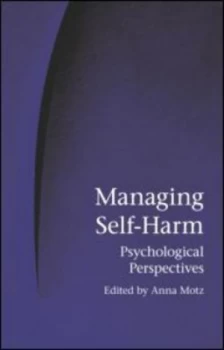 Image of Managing Self Harm by Anna Motz Paperback
