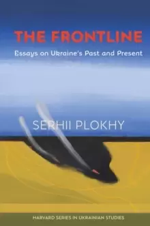 Image of The Frontline : Essays on Ukraine's Past and Present