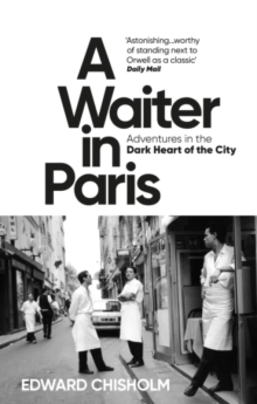 Image of waiter in paris adventures in the dark heart of the city 9781800960206