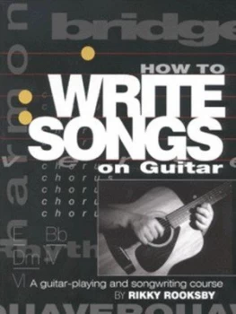 Image of How to Write Songs on Guitar by Rikky Rooksby Paperback