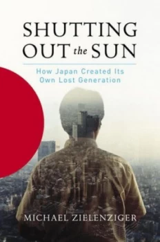 Image of Shutting Out the Sun by Michael Zielenziger Book