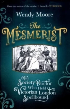 Image of The Mesmerist by Wendy Moore Hardback