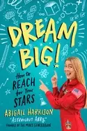 Image of dream big how to reach for your stars