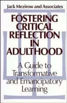 Image of Fostering critical reflection in adulthood by Jack Mezirow