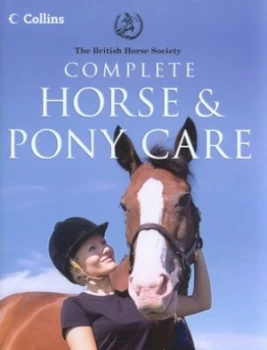 Image of The British Horse Society Complete Horse and Pony Care. by British Horse Society Hardback