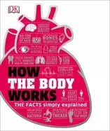Image of how the body works the facts simply explained