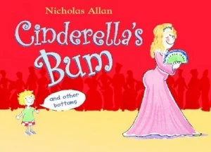 Image of Cinderellas Bum by Nicholas Allan Hardback