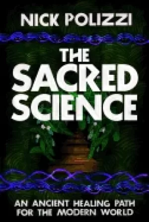 Image of sacred science an ancient healing path for the modern world