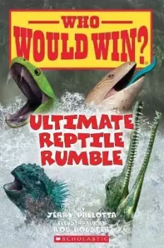 Image of Ultimate Reptile Rumble (Who Would Win?) by Jerry Pallotta