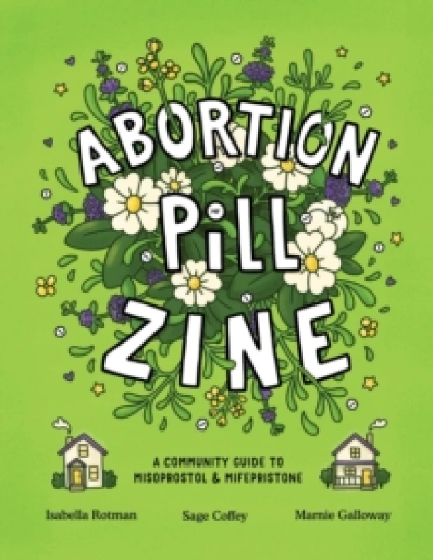 Image of Abortion Pill Zine : Community Guide to Misoprostol & Mifepristone, A Paperback / softback