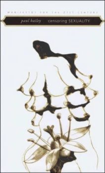 Image of Censoring Sexuality by Paul Bailey Hardback