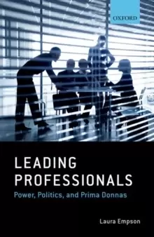 Image of Leading Professionals : Power, Politics, and Prima Donnas