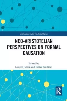 Image of Neo-Aristotelian Perspectives on Formal Causation