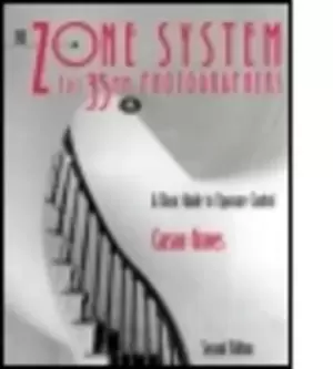 Image of The zone system for 35mm photographers by Carson Graves