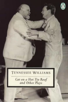 Image of Cat on a Hot Tin Roof The Milk Train Doesnt Stop Here Anymore The Night of the Iguana by Tennessee Williams Paperback