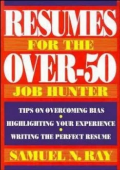 Image of Resumes for the Over-50 Job Hunter by Samuel N. Ray Book
