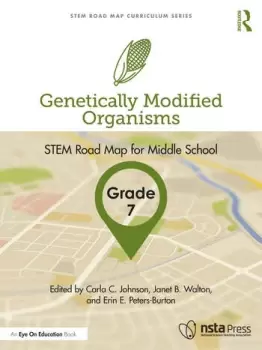 Image of Genetically Modified Organisms Grade 7 STEM Road Map for Middle School