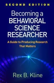 Image of Becoming a Behavioral Science Researcher A Guide to Producing Research That Matters