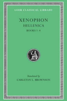 Image of Hellenica Volume I by Xenophon Hardback