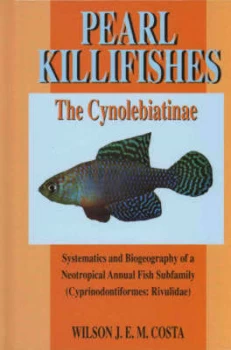 Image of Pearl Killifishes by Wilson J. E. M Costa Hardback