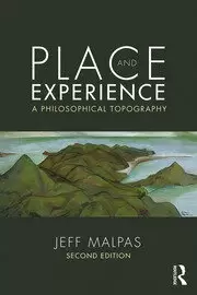 Image of Place and Experience A Philosophical Topography
