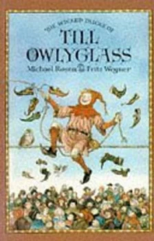 Image of The Wicked Tricks of Till Owlyglass by Michael Rosen and Fritz Wegner Book