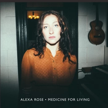 Image of Alexa Rose - Medicine For Living Vinyl