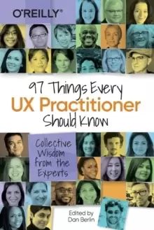 Image of 97 Things Every UX Practitioner Should Know : Collective Wisdom from the Experts
