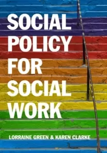 Image of Social Policy for Social Work : Placing Social Work in its Wider Context